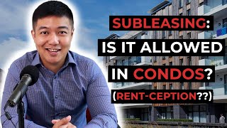 SUBLEASING IS IT ALLOWED IN CONDOS  RENTCEPTION  PWEDE BA ANG SUBLEASING SA CONDOS [upl. by Eecyal543]