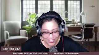 SheSuites Podcast With Jodi Hood Episode 18 The Power Of Persuasion [upl. by Oremodlab]