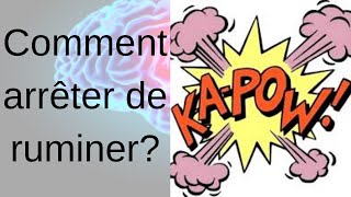 comment arrêter de ruminer [upl. by Shoshana]