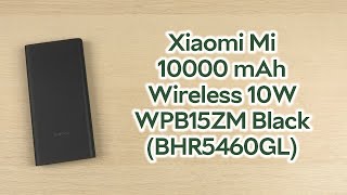 Розпаковка Xiaomi Mi Power Bank 10000 mAh Wireless 10W WPB15ZM Black BHR5460GL [upl. by Sirhc797]