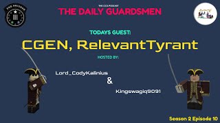 The Daily Guardsmen  Season 2 Episode 10 Featuring RelevantTyrant [upl. by Capp974]