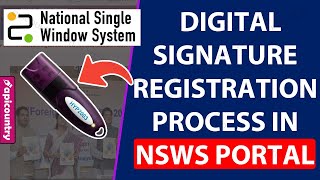 Digital Signature Registration in National Single Window System NSWS Portal  ApiCountrycom [upl. by Yerhpmuh198]