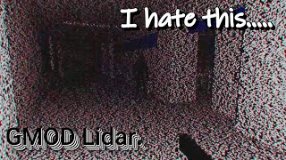 Gmod Lidar has traumatized me D [upl. by Bennett]