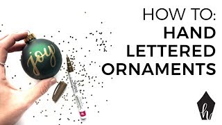 How To Hand Letter on Christmas Ornaments [upl. by Antin]