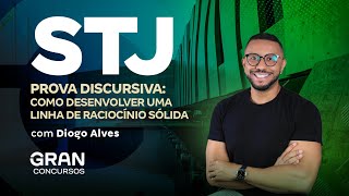 Concurso STJ  Prova Discursiva Como desenvolver uma linha de raciocínio sólida [upl. by Sonahpets]