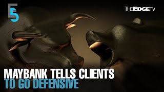 EVENING 5 Maybank IB tells clients to go defensive [upl. by Pendleton]