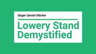 Lowery Stand Demystified [upl. by Ahsiken]