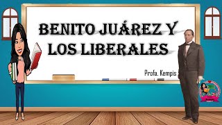 Benito Juárez y los liberales [upl. by Yra132]