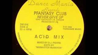 Pfantasy Club Never Give Up Acid Mix [upl. by Honebein]