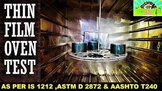 THIN FILM OVEN TEST  AS PER IS 1212  ASTM D 2872 amp AASHTO T240 [upl. by Eissahc683]