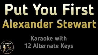 Alexander Stewart  Put You First Karaoke Instrumental Lower Higher Female amp Original Key [upl. by Einnor]