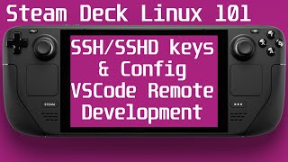 Steam Deck Linux 101  ssh sshd keygen configs amp VSCode [upl. by Ignace]