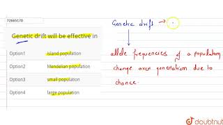 Genetic drift will be effective in [upl. by Idoc910]