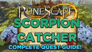 Runescape  Scorpion Catcher Quest Guide Walkthrough Detailed Updated 2021 RS3 [upl. by Yelnikcm]