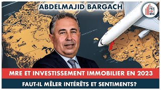 7 Les MRE ontils intérêt à investir dans limmobilier au Maroc  Me Abdelmajid Bargach [upl. by Carmela]