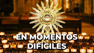 Oración a Dios en Momentos Difíciles y Desesperados  15 minutos en el Santísimo [upl. by Cato]