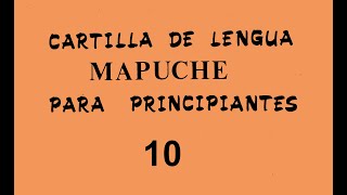 Cartilla de lengua mapuche para principiantes10 [upl. by Nolyaw]