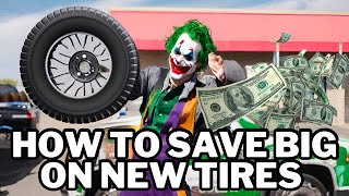 HOW TO SAVE BIG  ON NEW TIRES [upl. by Alin660]