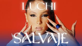 LUCHI  Salvaje Video Oficial [upl. by Atinauj]