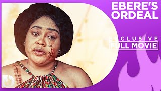 Eberes Ordeal  Exclusive Blockbuster Nollywood Passion Movie Full [upl. by Xantha]