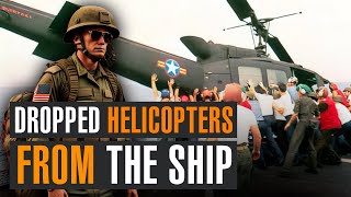 Why did the Americans throw helicopters into the water History of the evacuation from Saigon [upl. by Amby]