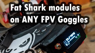 How to add a Fat Shark module to ANY FPV goggles [upl. by Winifield]