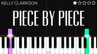 Kelly Clarkson  Piece By Piece  EASY Piano Tutorial [upl. by Enilorac]