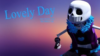 MMD UnderLust Lovely Day  Sans  MOTION DL [upl. by Enirrok]