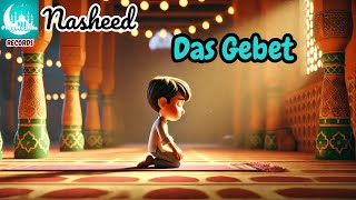 Das Gebet  Nasheed ohne Musik für Kinder [upl. by Danyette732]