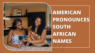 AMERICAN PRONOUNCES SOUTH AFRICAN NAMES [upl. by Cirted]