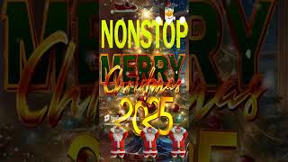 Nonstop Xmas Songs Medley 🎅 Merry Christmas 2025 ☃️ Top Christmas Hits 2025 🎄 [upl. by Najram974]