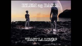 Islem 23 basta Hasta la luna Islem23 [upl. by Senilec]