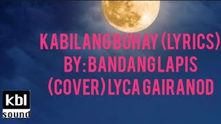 kabilang buhaylyriccover by Lyca Gairanod musiclyrics4050 MusicLyrics musiclyrical8050 [upl. by Hsivat]