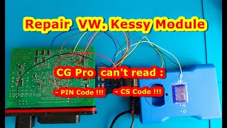 CGpro failed to extract the PIN Code and CS Code from KESSY module VW Kessy module repair [upl. by Enael]