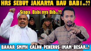 Habib Rizieq Syihab Teriaki Jakarta Bau Babi Bahar Smith Calon Penerus Imam Besar [upl. by Sussman]