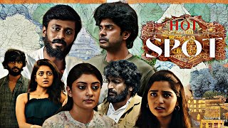 Hot Spot 2024  Kalaiyarasan  Sofia  Sandy  Ammu Abhirami  Janani  Full Movie FactsampReview [upl. by Macy]