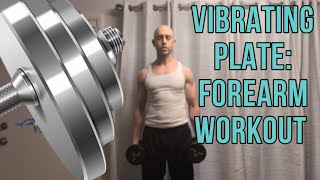 Vibration Plate Forearm Circuit [upl. by Edson488]