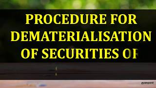 PROCEDURE FOR DEMATERIALISATION OF SECURITIES OR SHARES [upl. by Rawdin867]