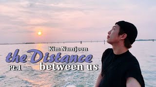 kim namjoon imagine the distance between us pt1 [upl. by Ardnuasac]