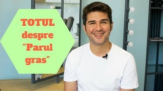 TOTUL despre quotParul grasquot [upl. by Aihsar]