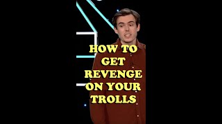 How To Get Revenge On Your Trolls [upl. by Hbahsur]