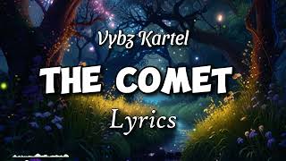 Vybz Kartel  The Comet  Lyrics  Lyrics Seriess [upl. by Merralee]