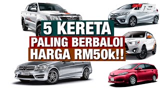 5 KERETA PALING BERBALOI RM50k [upl. by Nonez965]