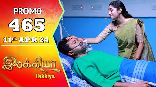 Ilakkiya Serial  Episode 465 Promo  Shambhavy  Nandan  Sushma Nair  Saregama TV Shows Tamil [upl. by Samantha]