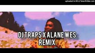 Alane Wes DJ TRAP REMIX [upl. by Grete]