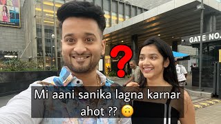 Mi ani sanika lagna karnar ahot ka  ❤️  Most awaited vlog  aditya satpute  sanika bhoite [upl. by Nett348]