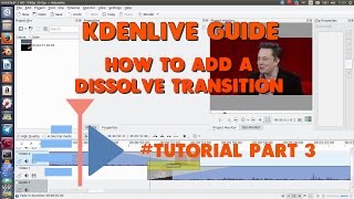 Kdenlive Dissolve Transition Tutorial [upl. by Adnawyek]