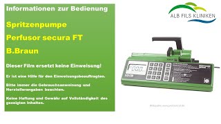 Informationen zur Bedienung der Infusionsspritzenpumpe Perfusor secura FT von der Firma BBraun [upl. by Yenhpad14]