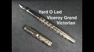 Yard O Led Viceroy Grand Victorian fountain pen review [upl. by Bergmann]