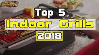 Top 5  Best Indoor Grills 2018 [upl. by Tarsus688]